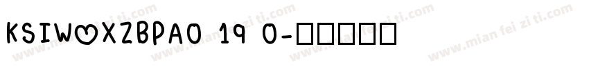 KSIWOXZBPA0 19 0字体转换